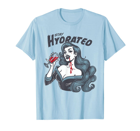 Vampire Theme - Stay Hydrated Trendy Vintage Vampire Girl T-Shirt