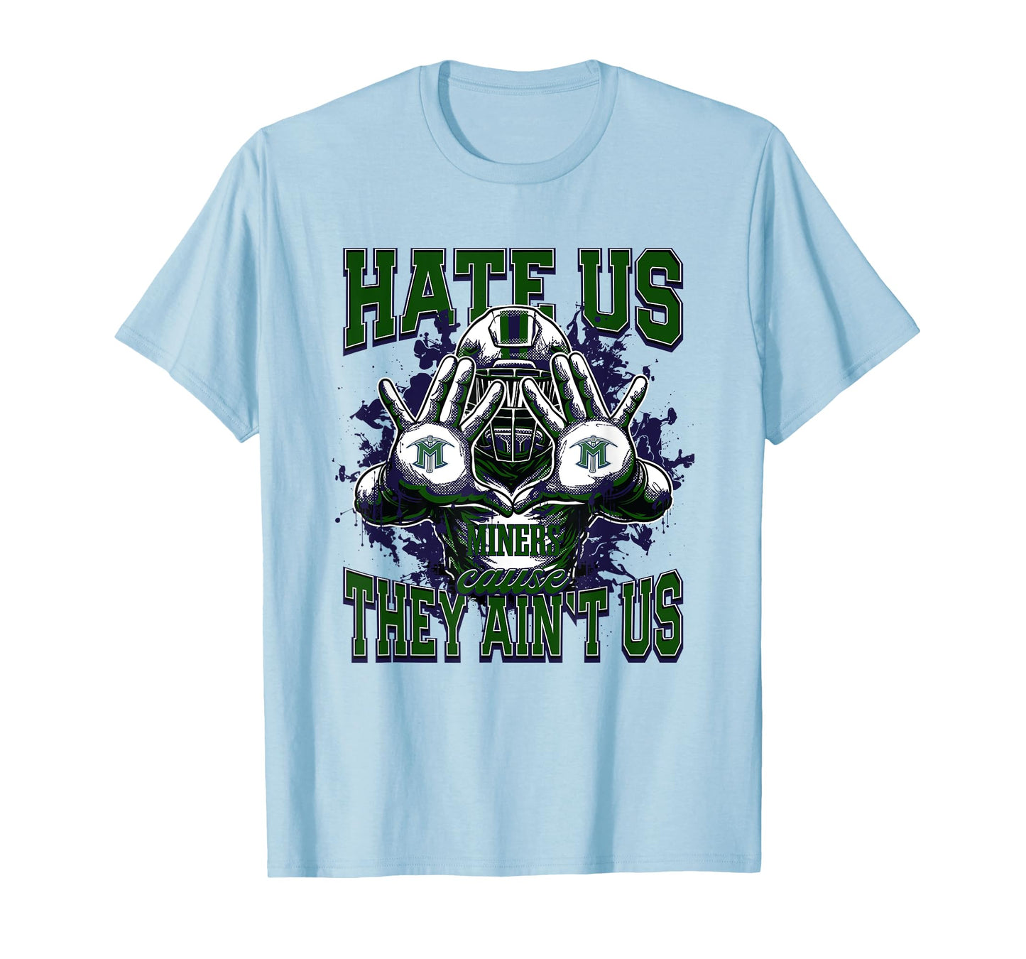 El Diamante Miners Logo Hate Us Cause They Ain't HS T-Shirt