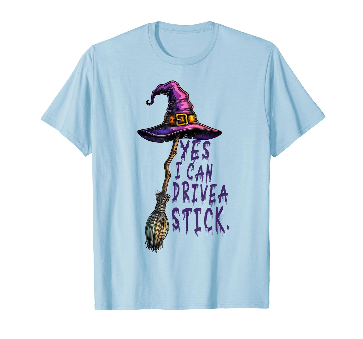 Yes I Can Drive A Stick Funny Halloween Spooky Witch T-Shirt