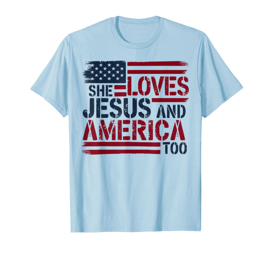 She Loves Jesus and America Too American USA Flag Men Women T-Shirt