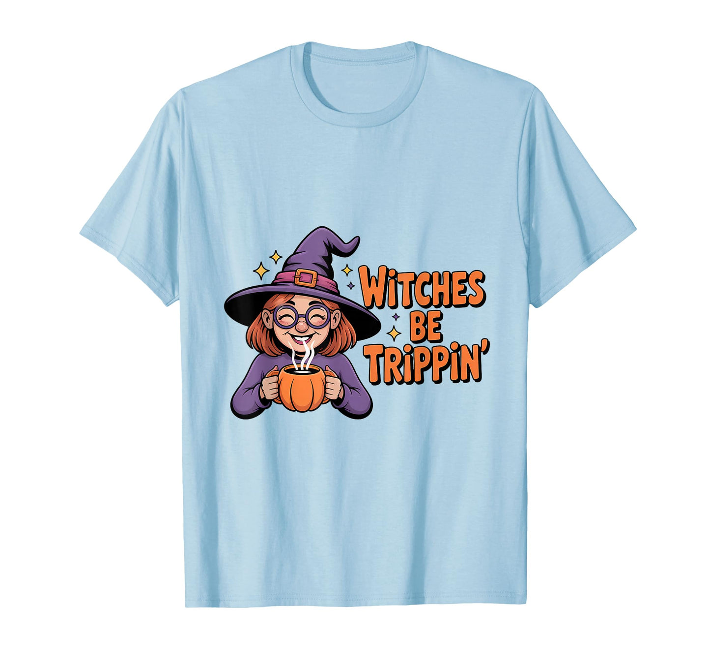 Witches Be Trippin' Halloween Witch Fun T-Shirt