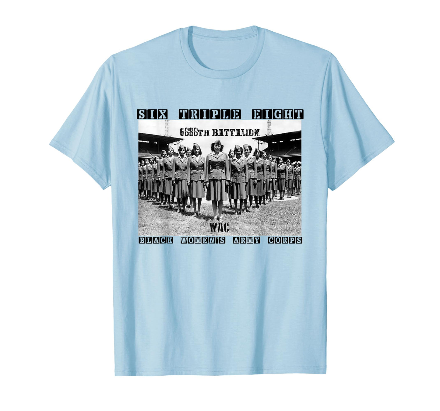 6 Triple 8 Black Women's Army Corps 6888th Charity Adams T-Shirt