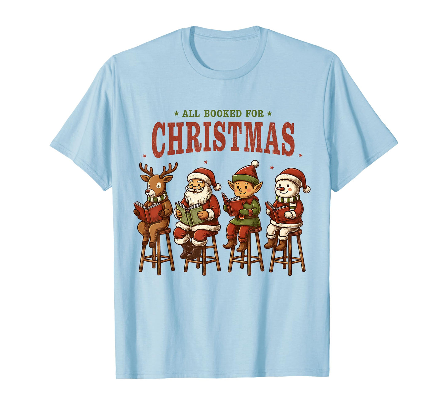 All Booked for Christmas Cute Reading Holiday Characters T-Shirt