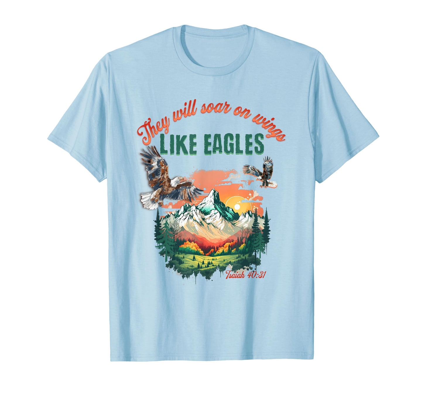 They Will Soar With Wings Like Eagles Inspirational Bible T-Shirt