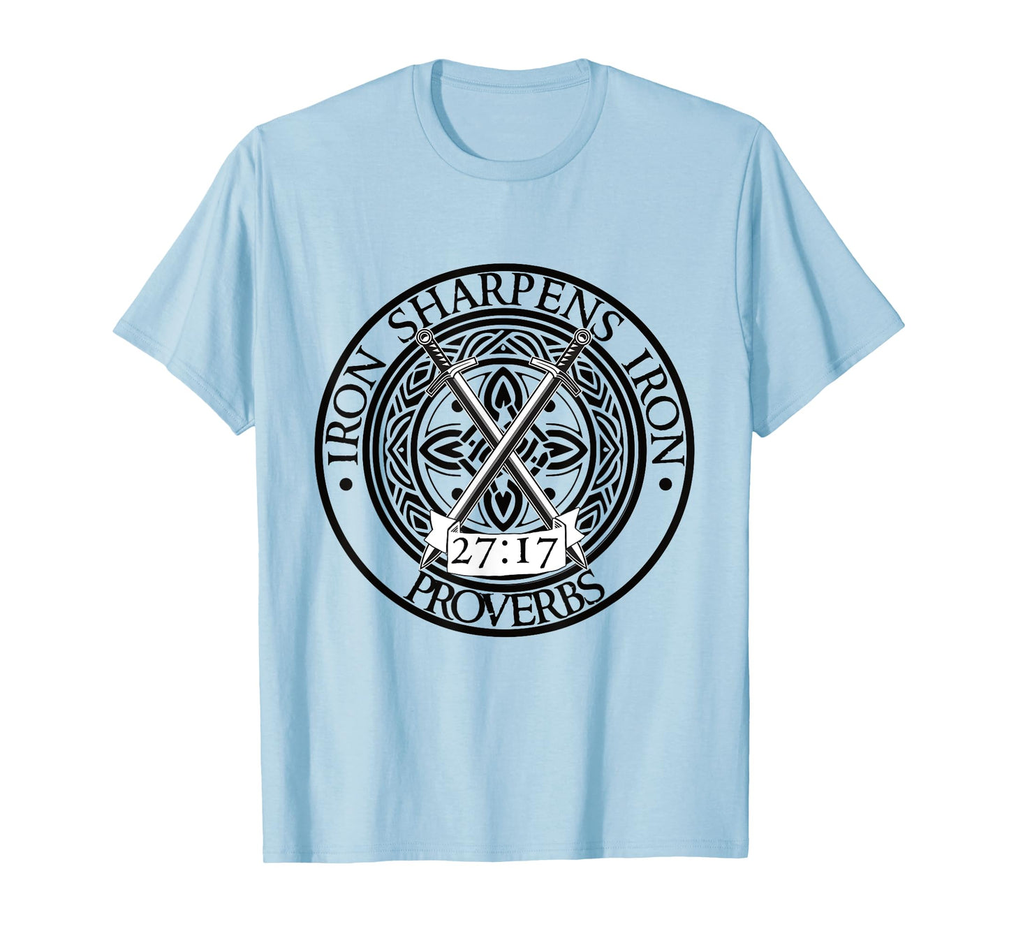 Iron Sharpens Iron Stronger Together Proverbs 27:17 T-Shirt