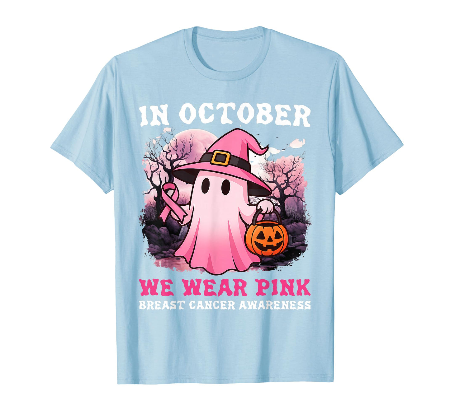 in October We Wear Pink Ghost Witch Breast Cancer Awareness T-Shirt