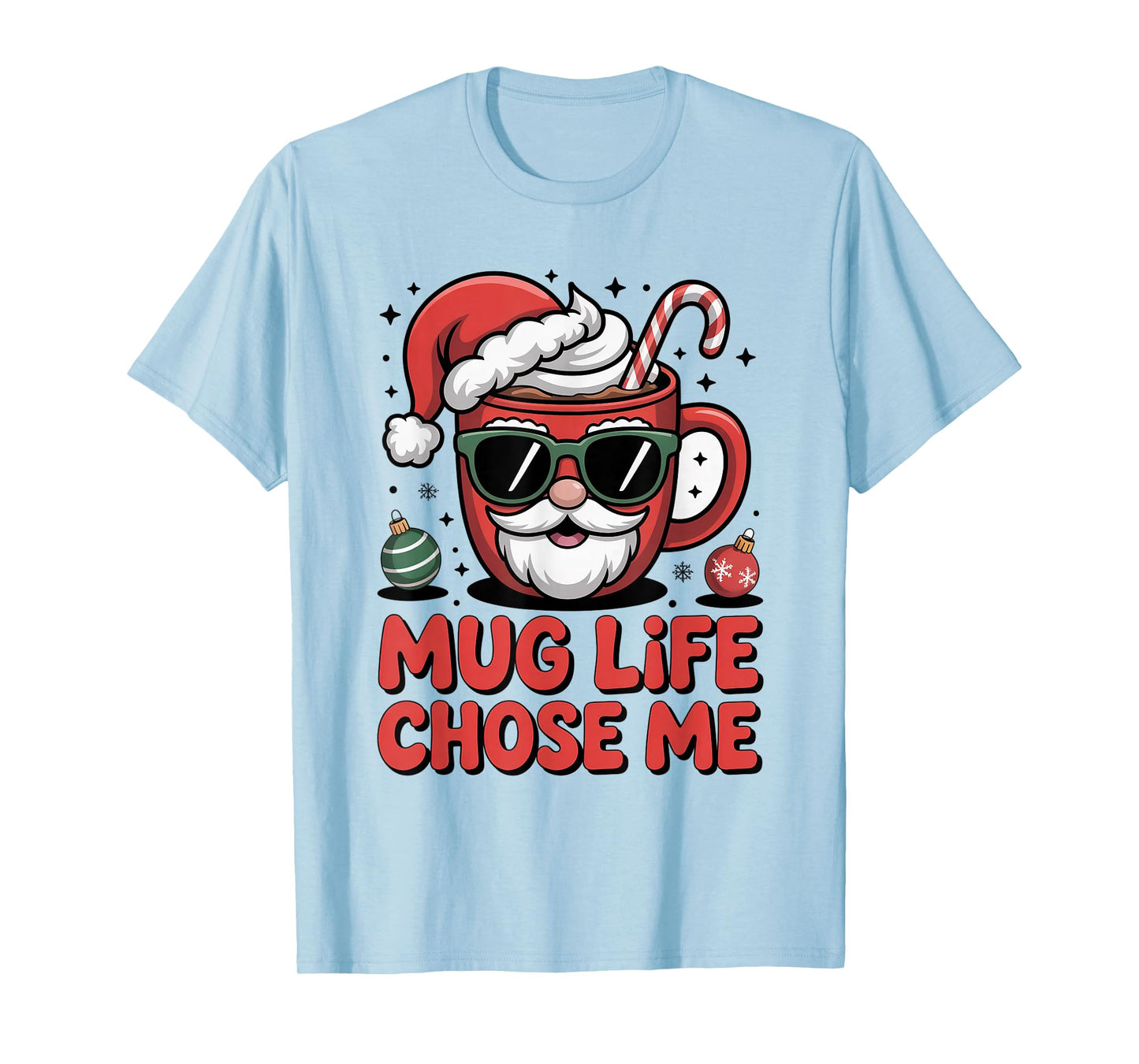 Mug Life Chose Me Christmas Hot Cocoa, Funny Christmas Kids T-Shirt