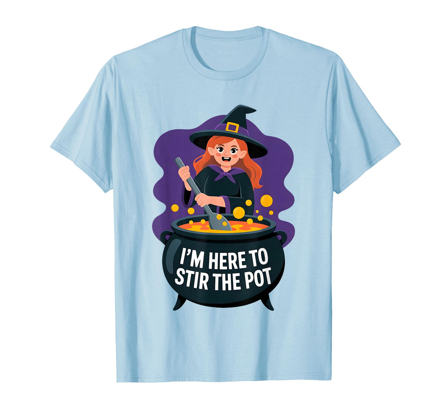 I'm Here to Stir The Pot Funny Cooking Lover Pun Men Women T-Shirt