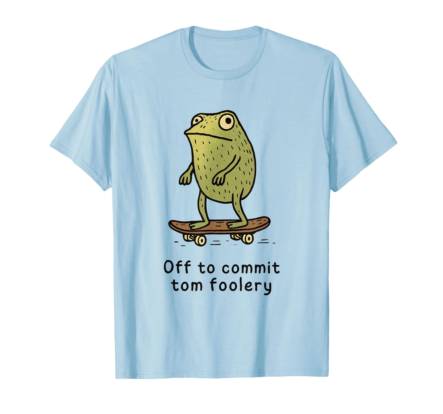 Whimsical Frog Off to Commit Tom Foolery Frog Meme T-Shirt