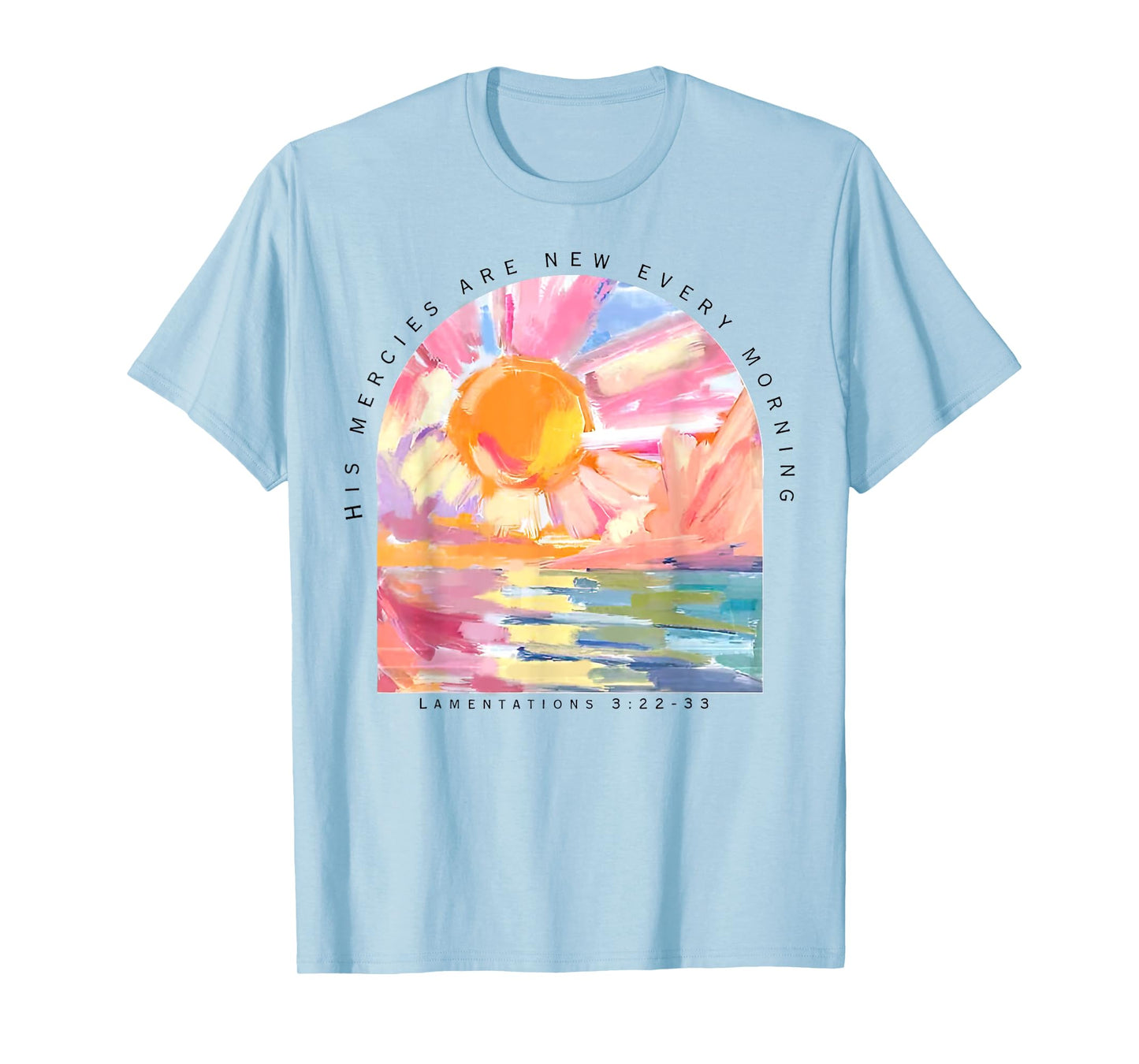 His Mercies Are New Every Morning Christian T-Shirt