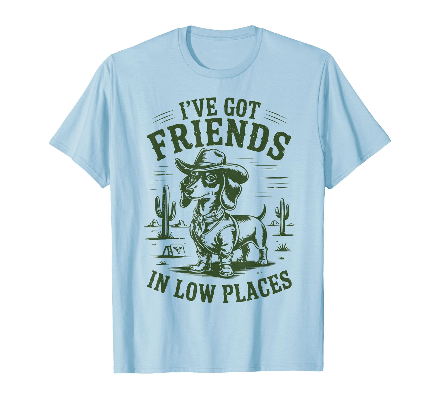 Cowboy Dachshund I've Got Friends in Low Places Funny Weiner T-Shirt