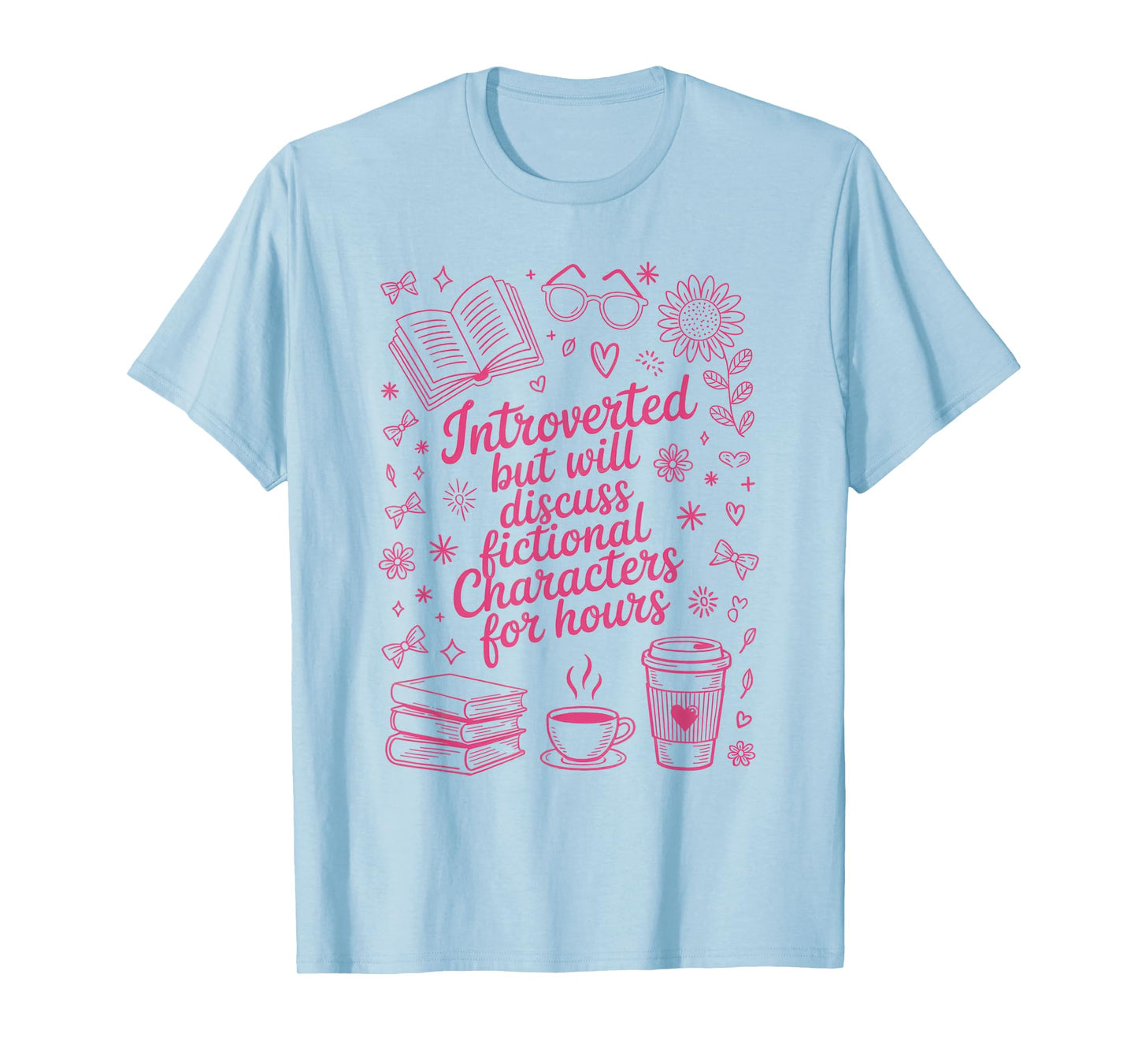 Funny Introvert Fictional Character Read Books Lover Reading T-Shirt