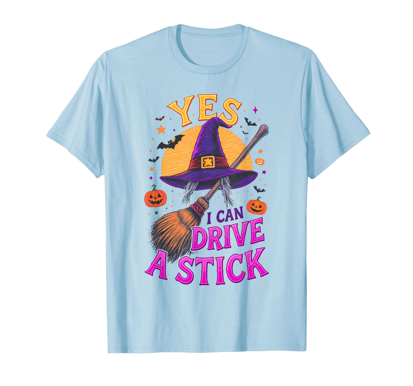 Yes I Can Drive A Stick Funny Halloween Witch Broom Quote T-Shirt