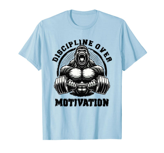 Discipline Over Motivation Weightlift Gym Quotes Gym Fitness T-Shirt