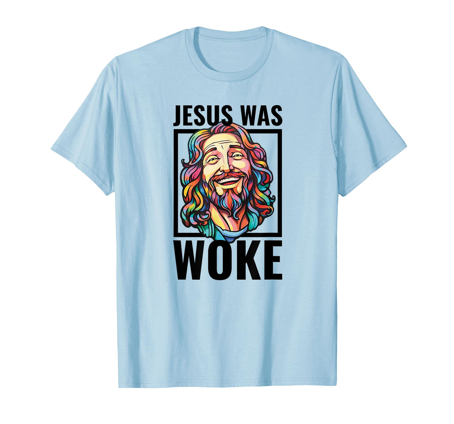 Jesus Was Woke Proud Liberal Christian Woke Democrat T-Shirt