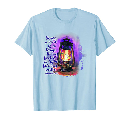 Your Word Is A Lamp To My Feet A Light To My Path Christian T-Shirt