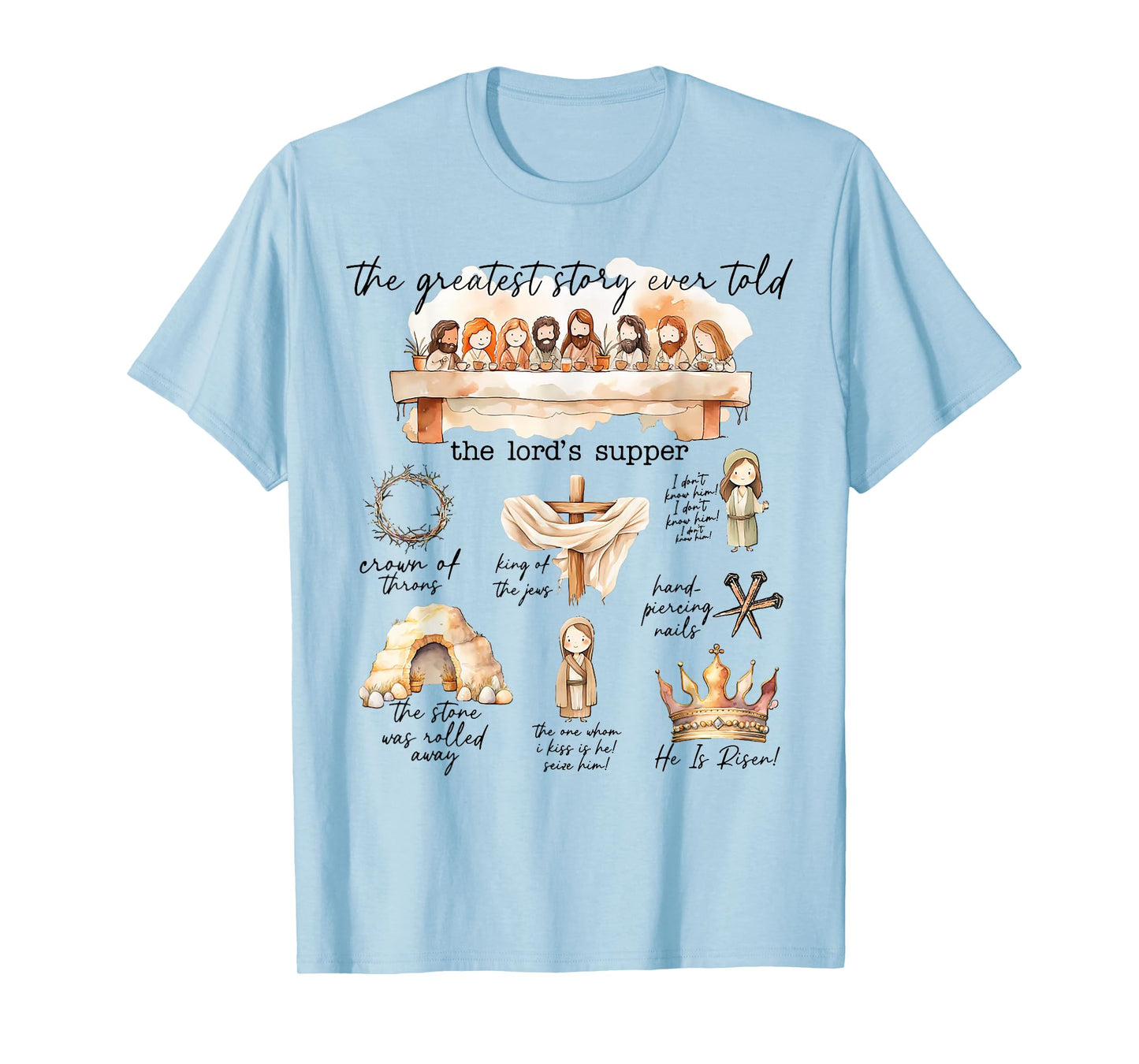 The Greatest Story Ever Told The Lord's Supper T-Shirt