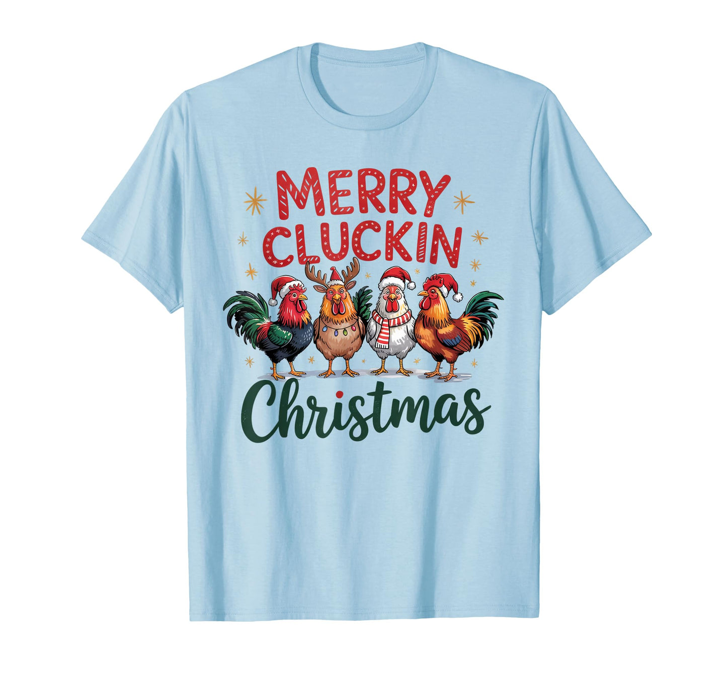 Funny Merry Clucking Cristmas Chicken Men Women Kids Xmas T-Shirt
