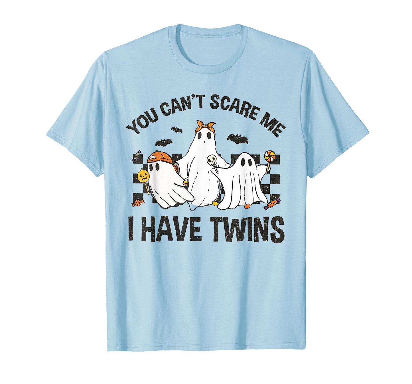 You Can't Scare Me I Have Twins T-Shirt