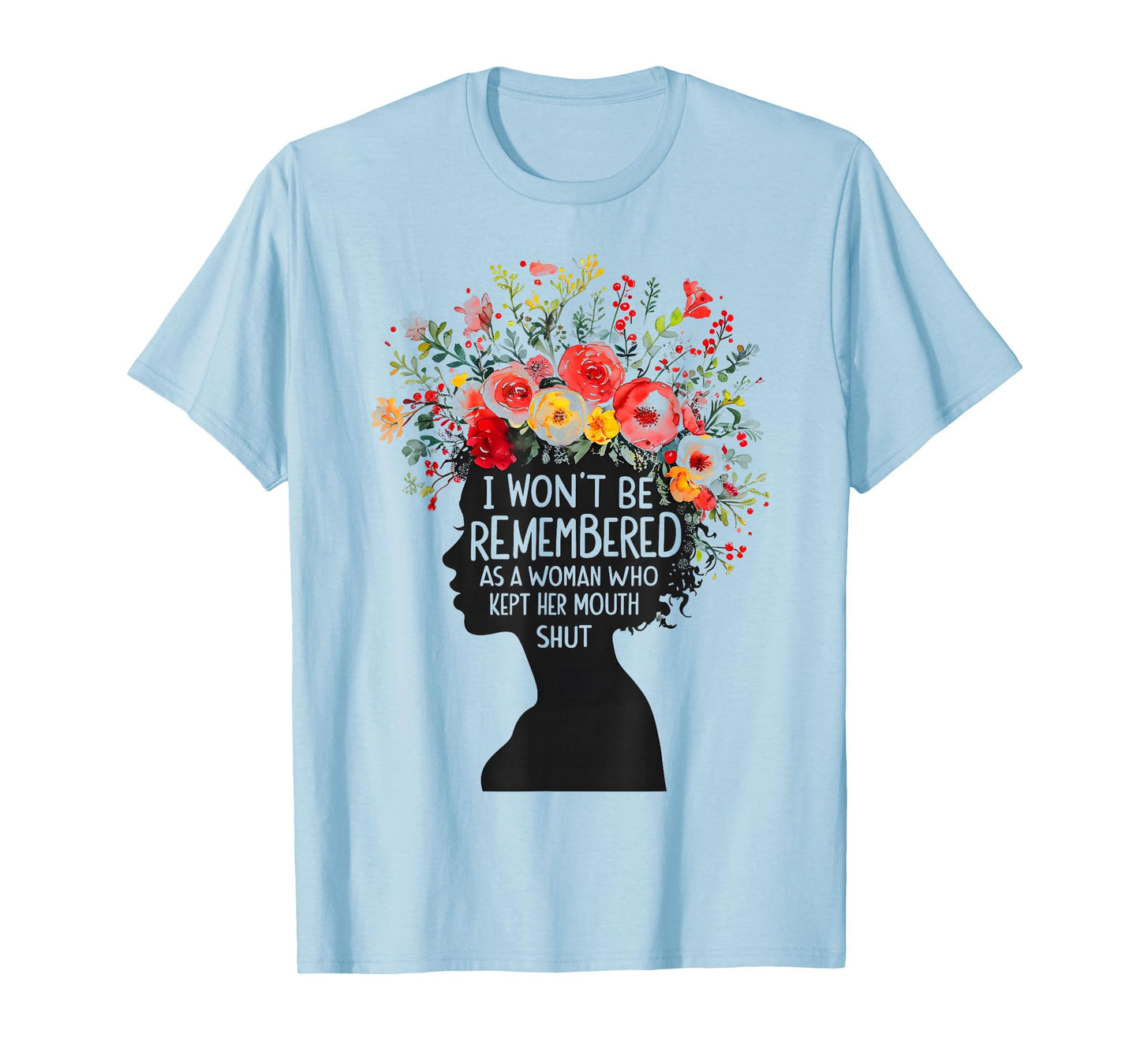 I Won't Be Remembered As A Woman Who Kept Her Feminist T-Shirt