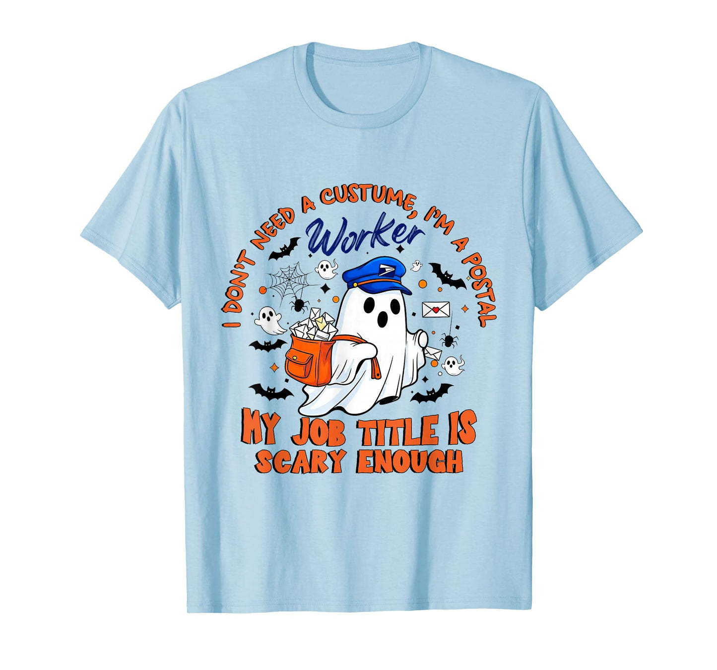 I Don't Need a Costume, Spooky Postal Worker Halloween Tees T-Shirt