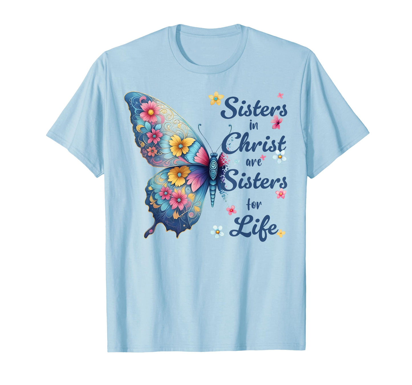 Sisters in Christ Pretty Butterfly Floral Christian T-Shirt