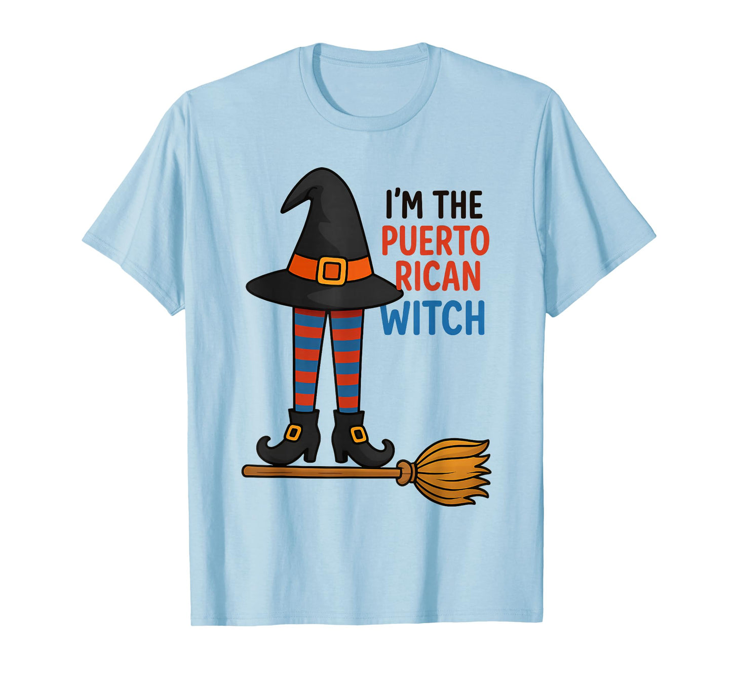 Latina Pride I'm The Puerto Rican Witch Halloween Costume T-Shirt