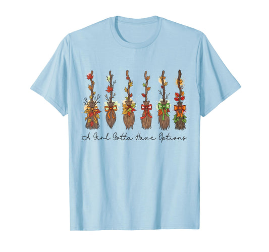 A Girl Gotta Have Options Spooky Halloween Brooms Witchy T-Shirt