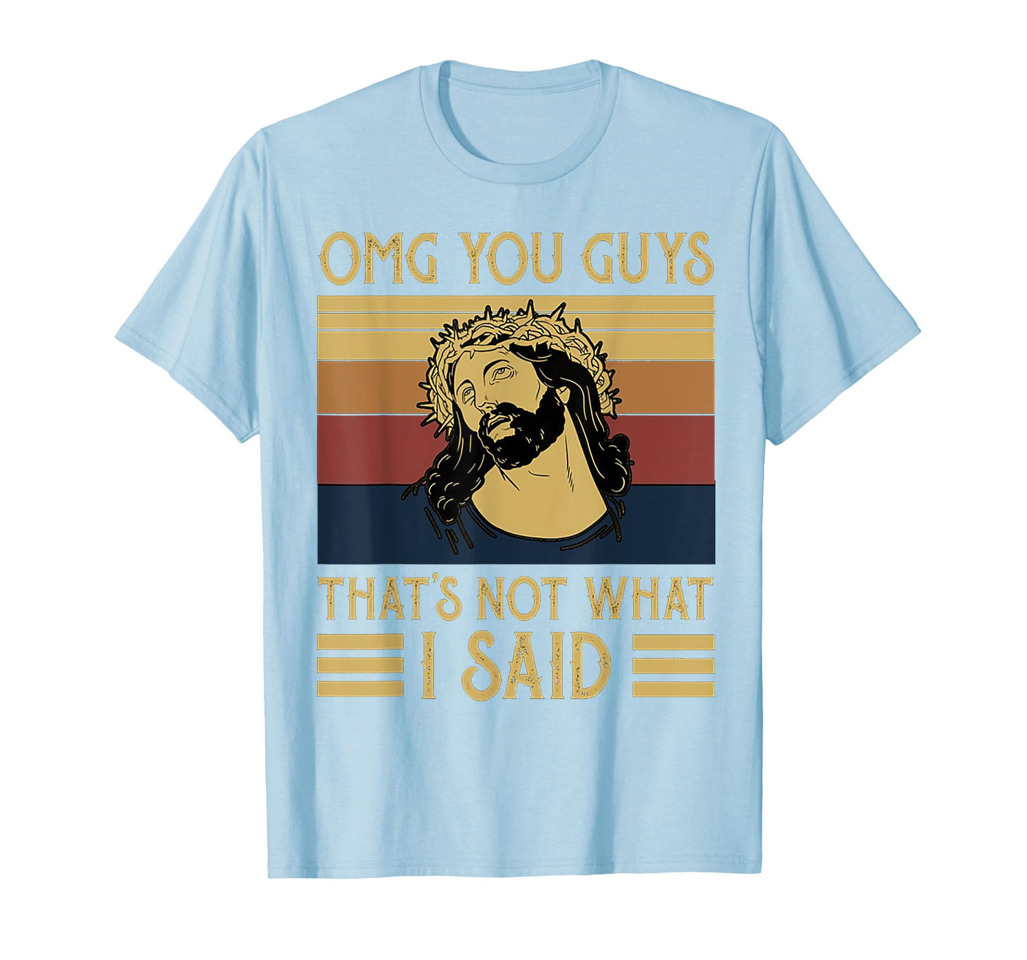 OMG You Guys That's Not What I Said Vintage T-Shirt