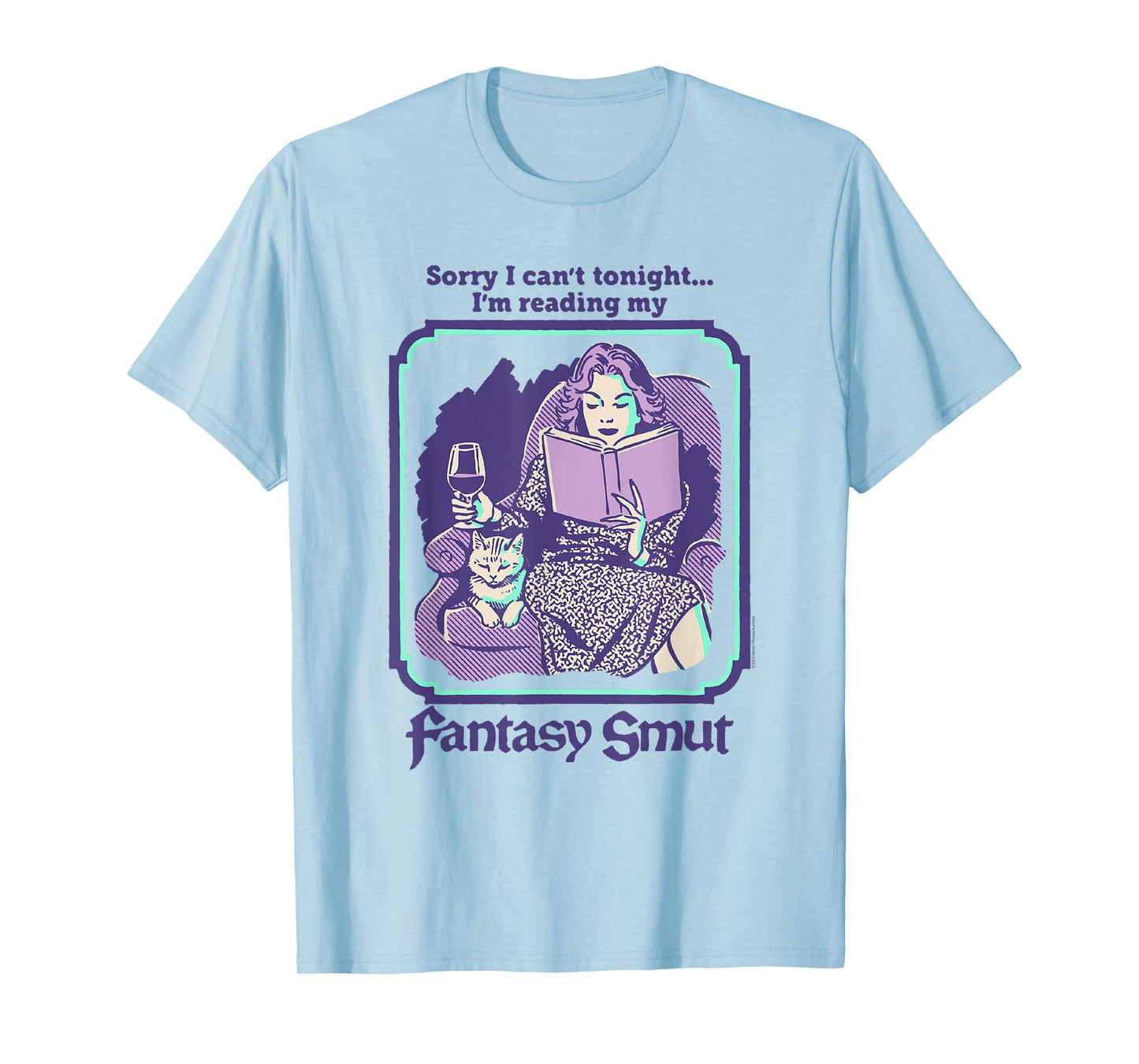 Steven Rhodes I'm Reading My Fantasy Smut Dark Humor T-Shirt