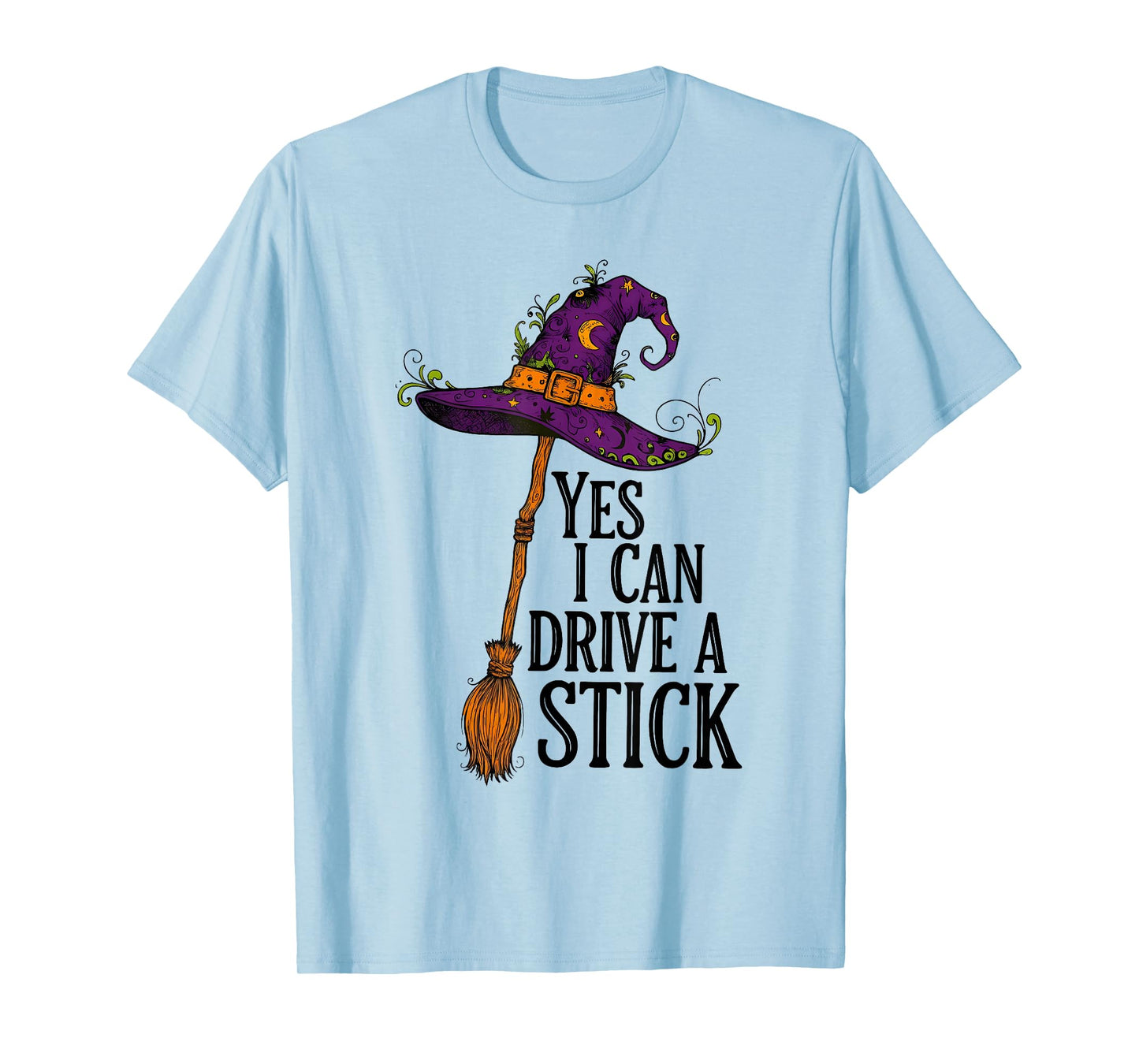 Yes I Can Drive A Stick Funny Halloween Spooky Witch T-Shirt
