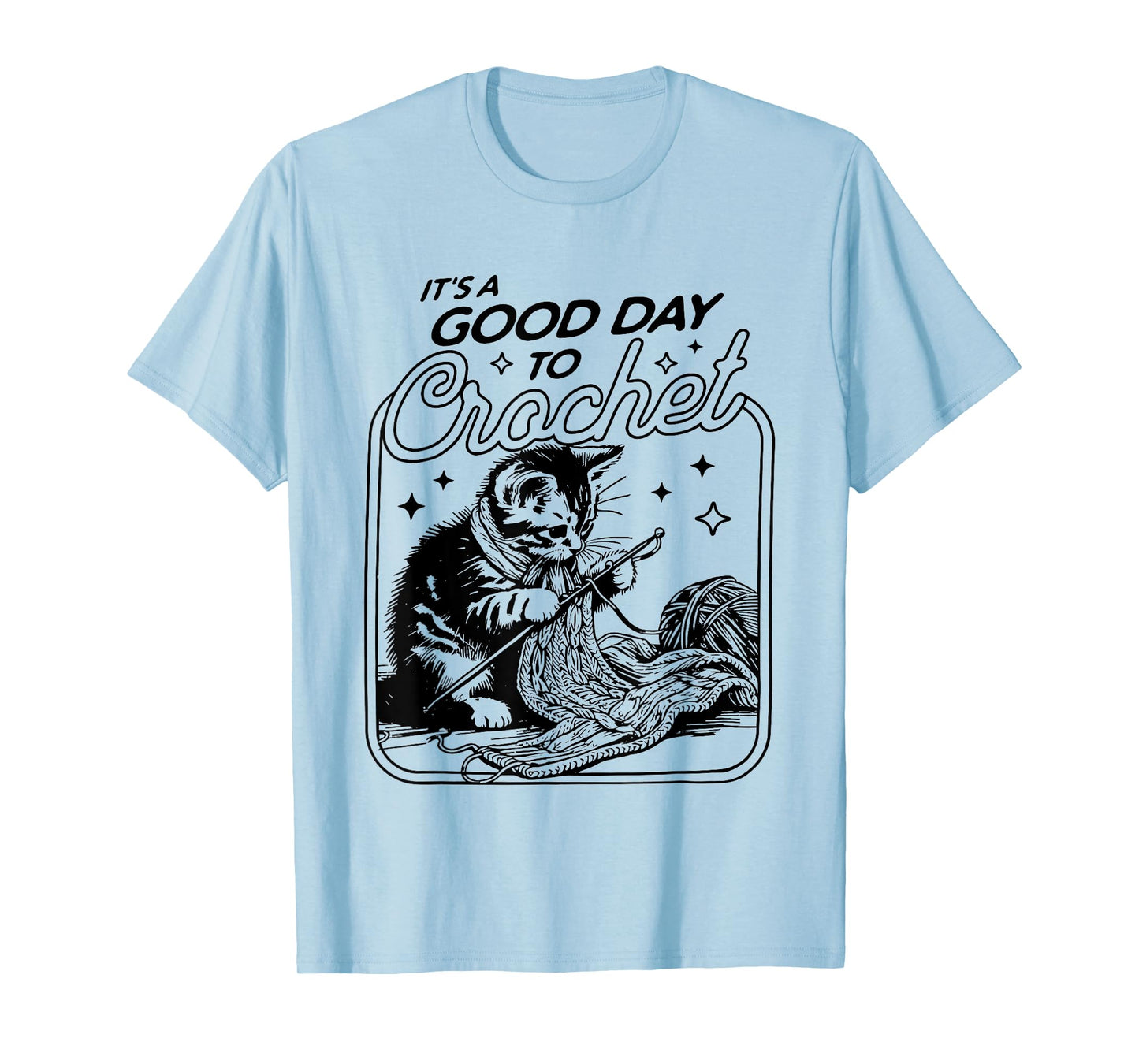 Funny It's A Good Day to Crochet Girl Women Gift T-Shirt