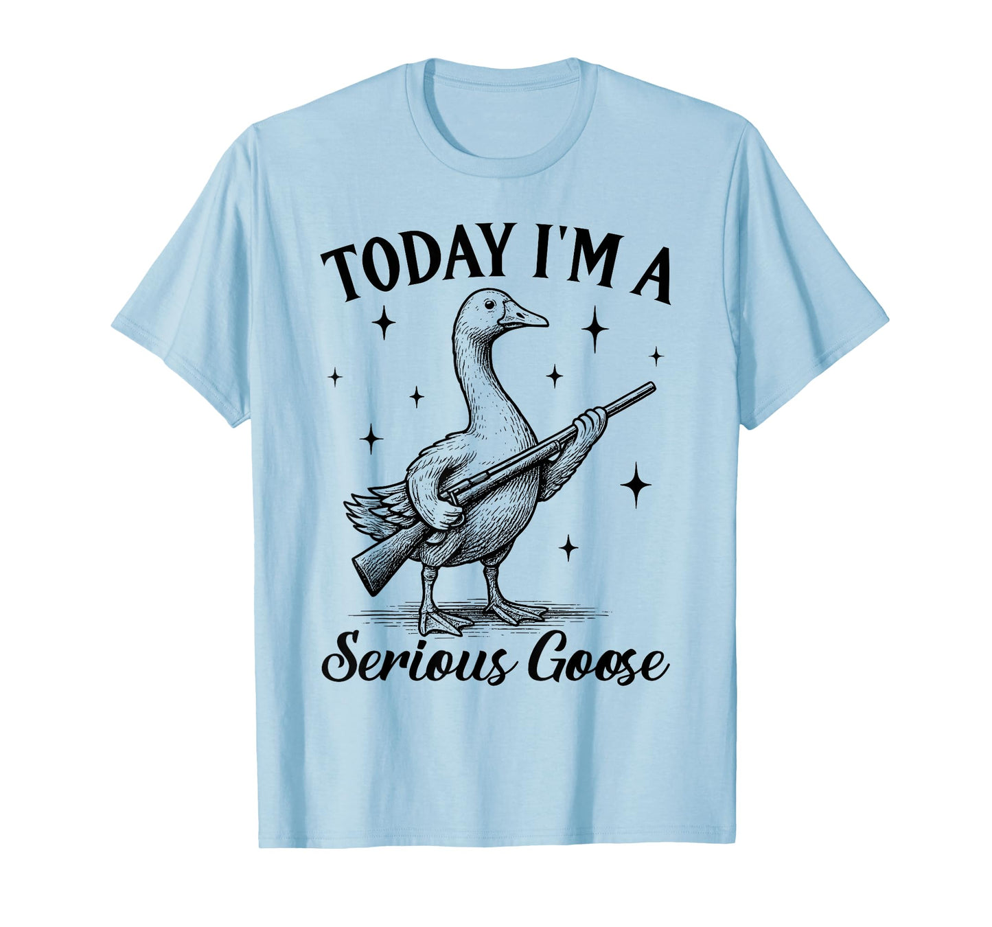 Vintage Today I'm A Serious Goose Funny Goose With Gun Meme T-Shirt