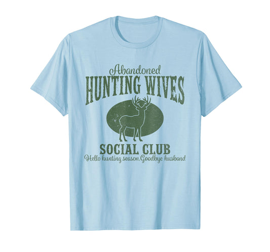 Vintage Abandoned Hunting Wives Social Club Hunting Season T-Shirt