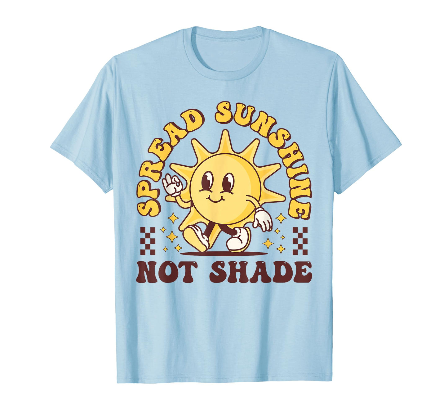 Spread Sunshine Not Shade Cute Groovy Kindness Positivity T-Shirt
