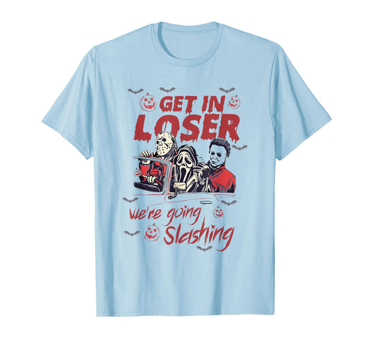 Horror Halloween Character Get In Loser We're Going Slashing T-Shirt