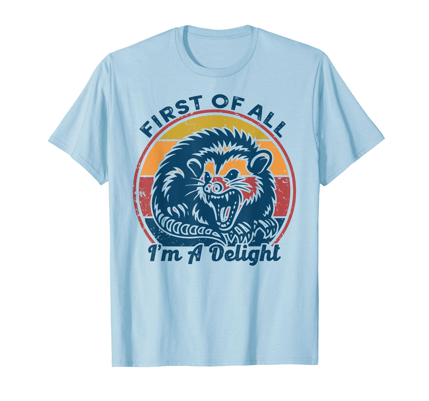 First of All I'm A Delight Angry Opossum Retro Vintage T-Shirt