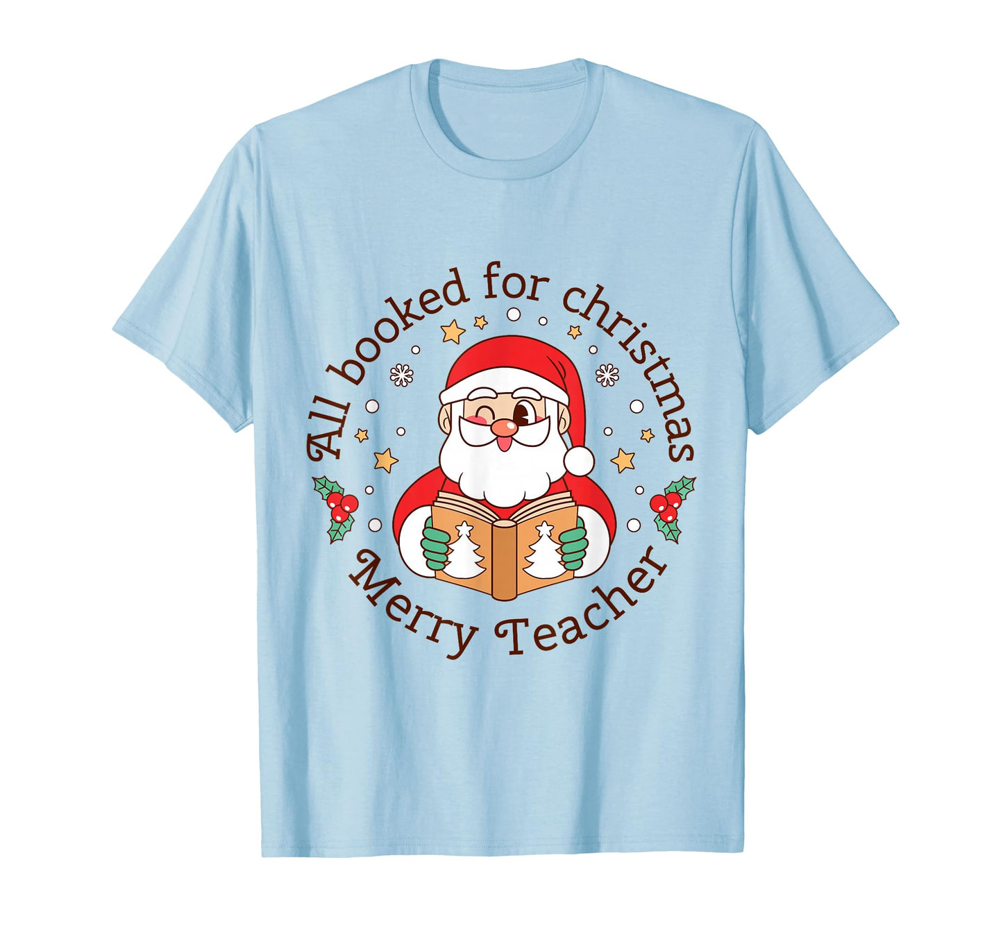 All Booked for Christmas Merry Teacher Holiday Tee T-Shirt