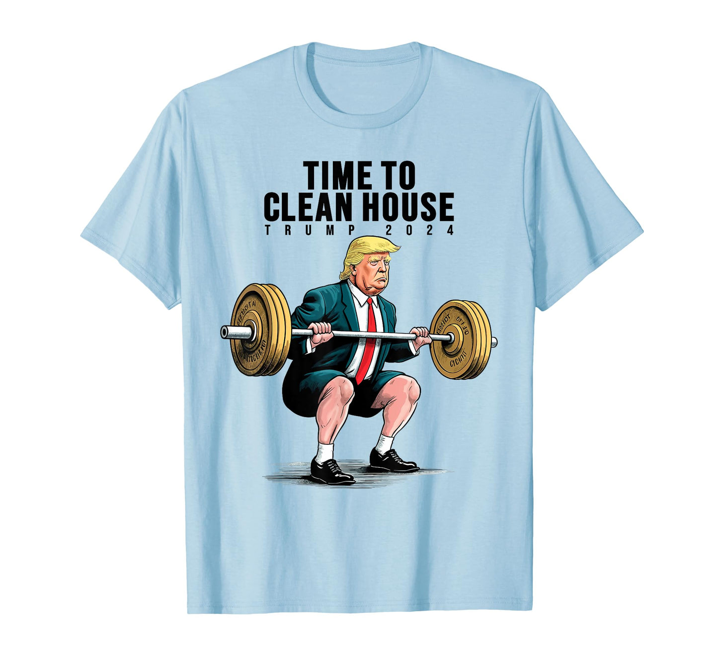 Time To Clean House Trump For President 2024 Workout Gym T-Shirt