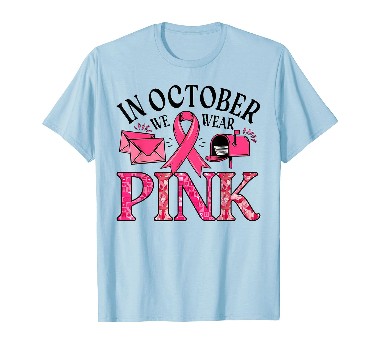 in October We Wear Pink Postal Worker Breast Cancer T-Shirt