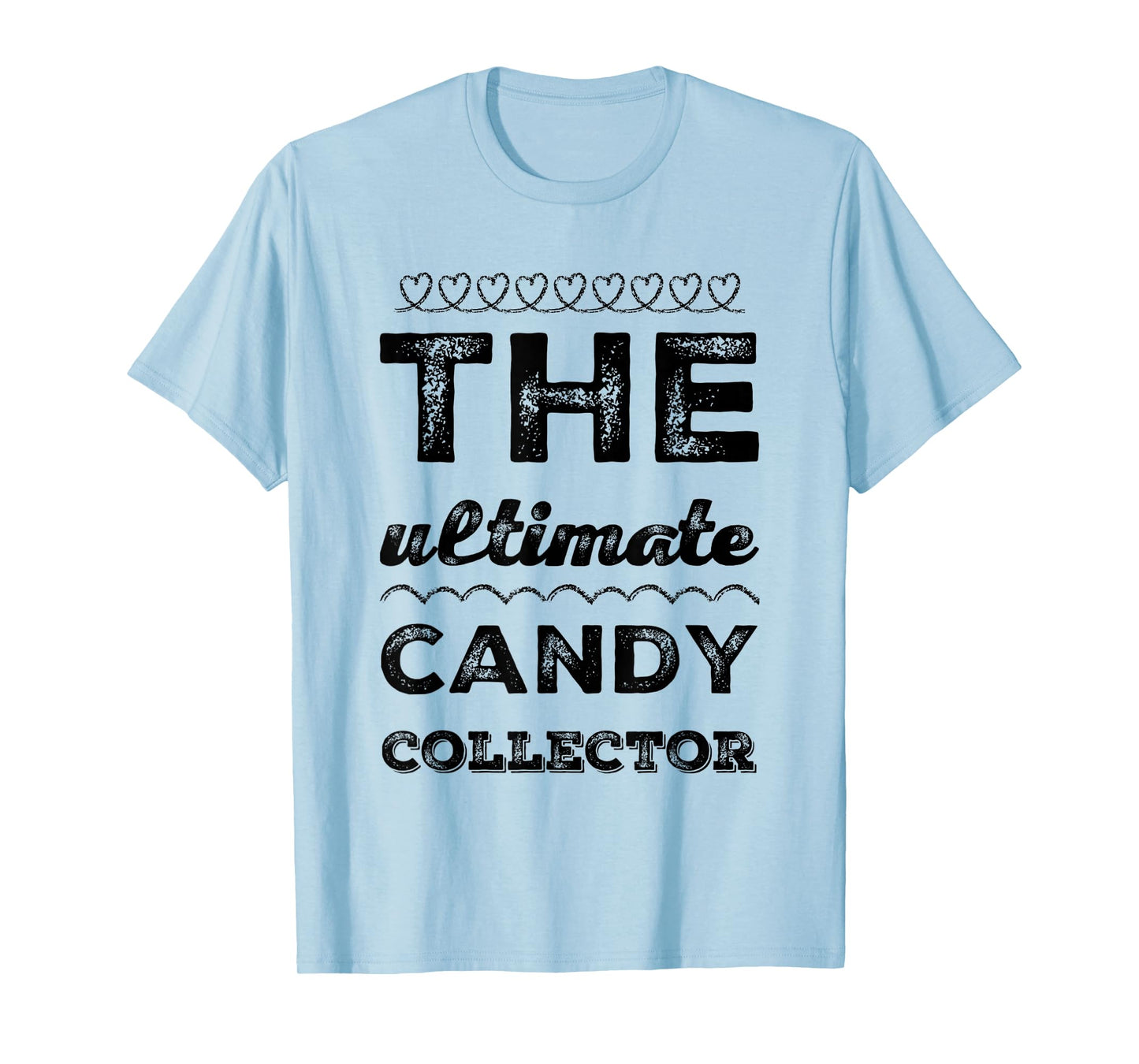 The Ultimate Candy Collector Funny Halloween Easy Costume T-Shirt