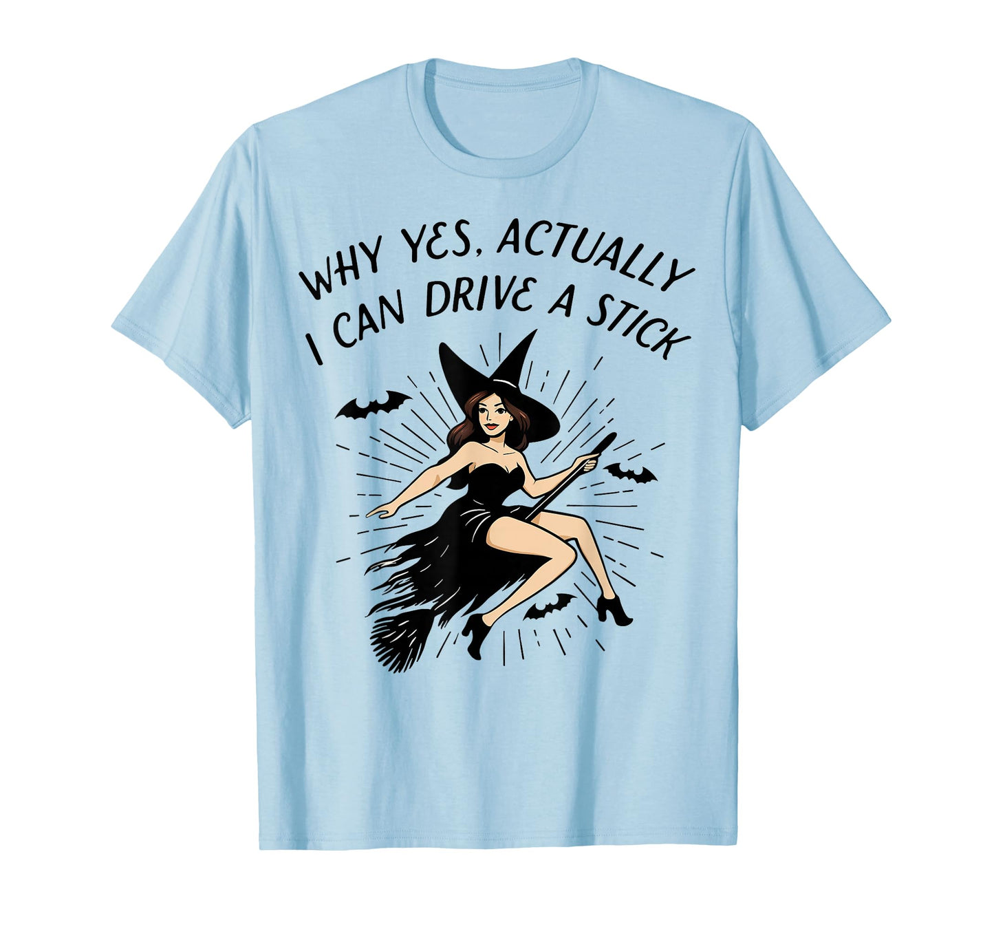 Yes I Can Drive A Stick Funny Halloween Spooky Witch T-Shirt