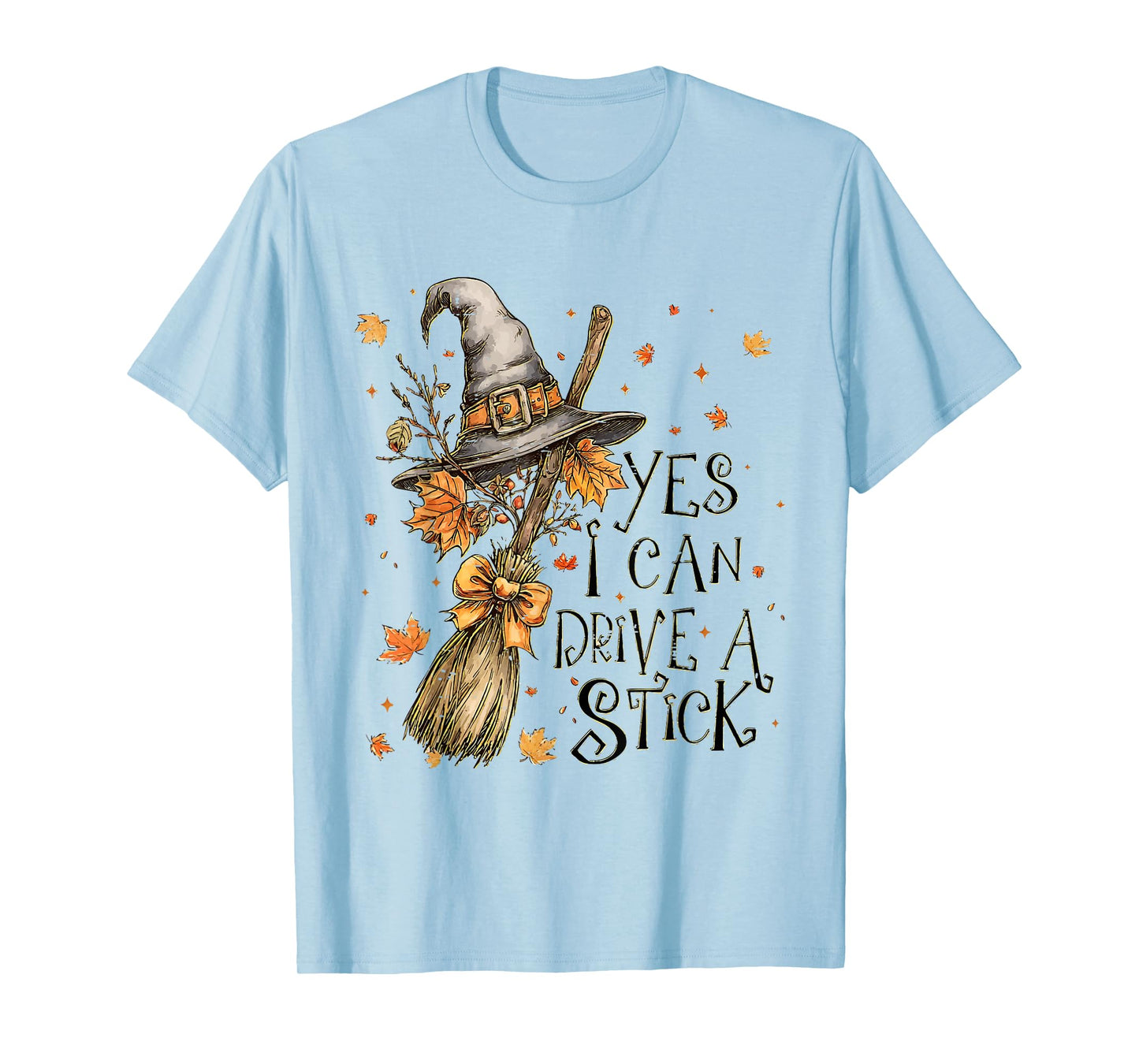 Funny Halloween Witches Broomstick Yes I Can Drive A Stick T-Shirt