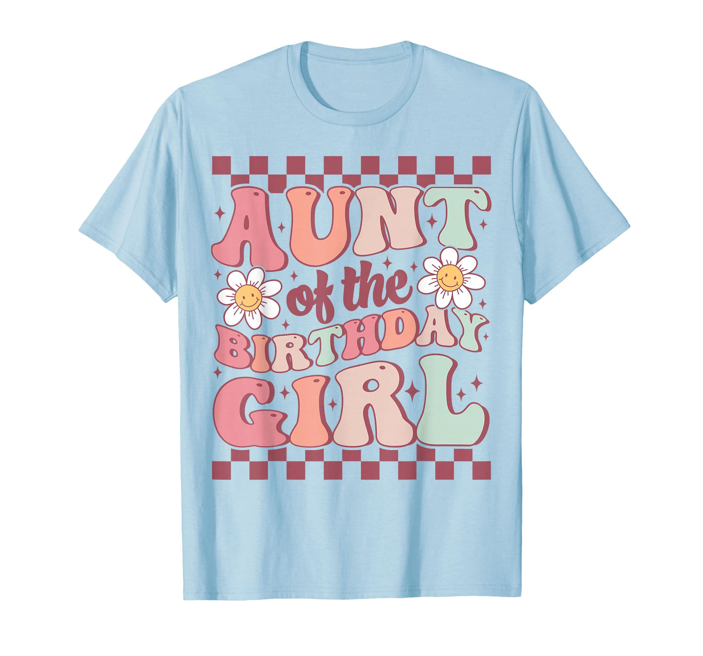 Aunt of The Birthday Girl Cute Family Groovy Birthday Party T-Shirt