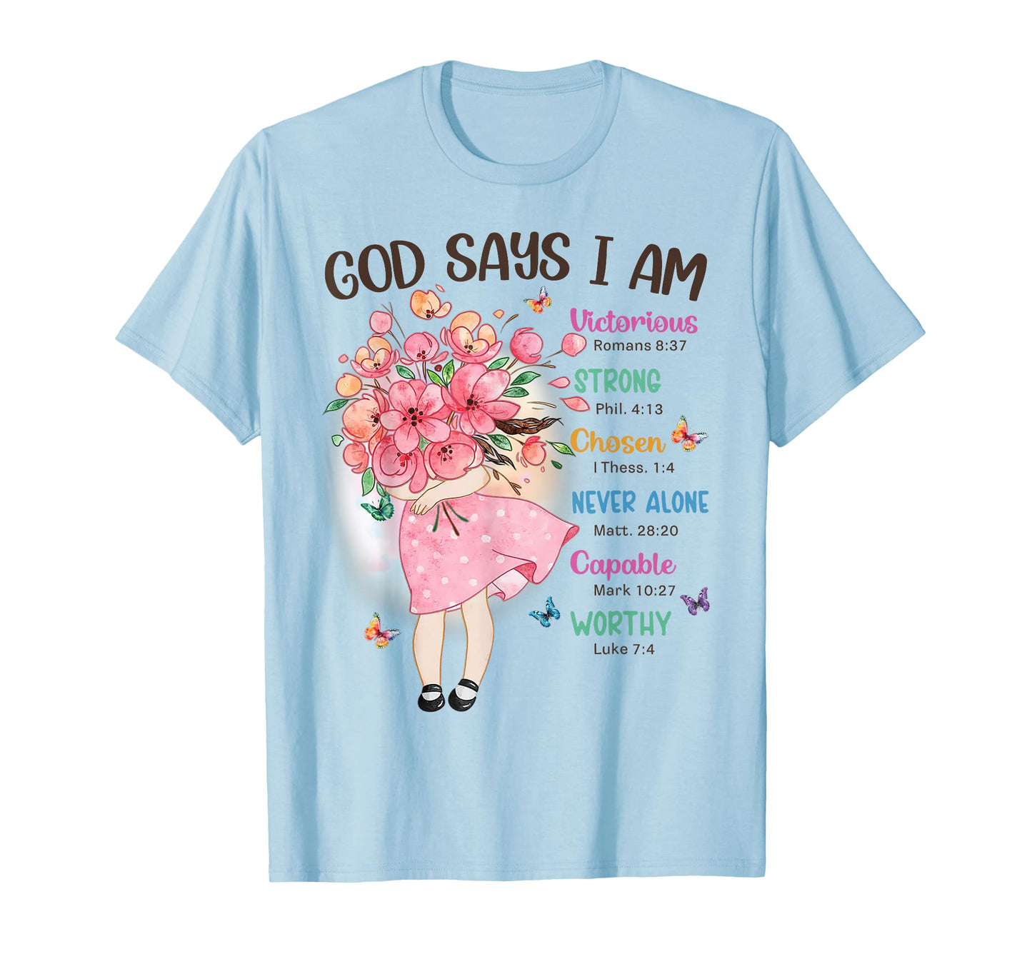 God Says I Am Flowers Christian Bible Verse Kids Girls T-Shirt