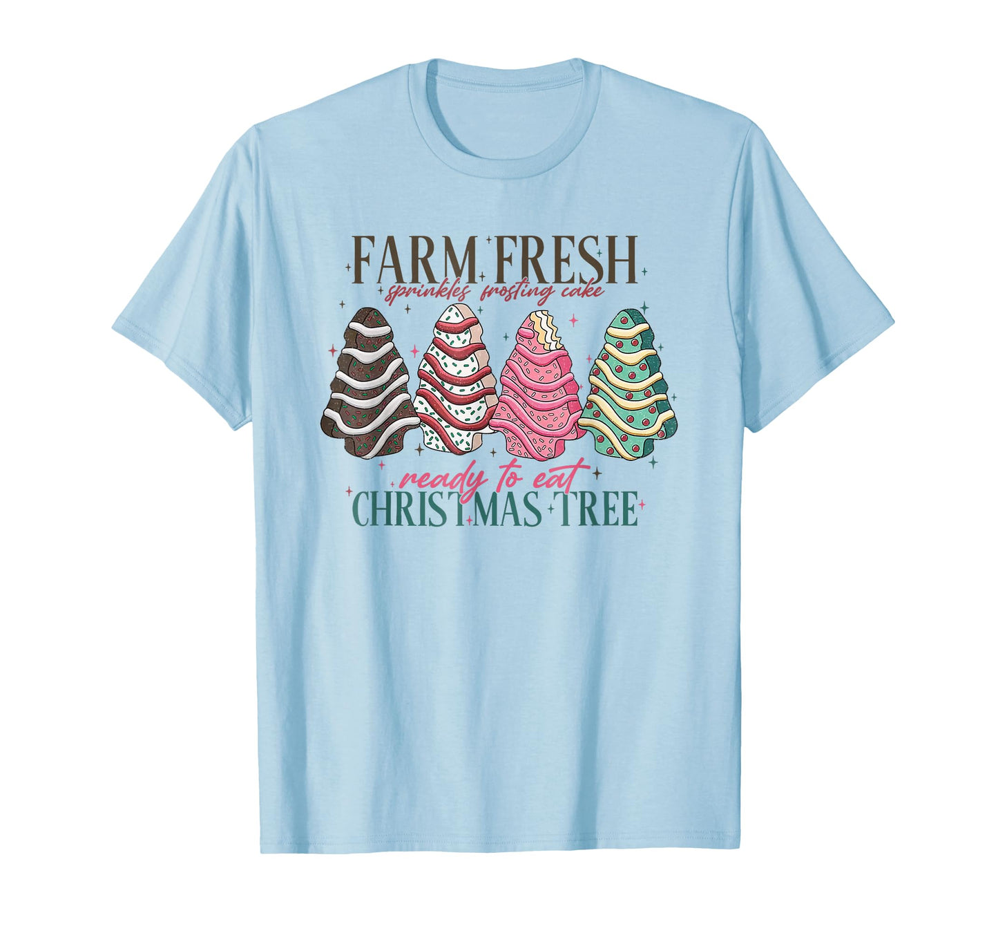Farm Fresh Christmas Tree Cakes Funny Tree Farm Xmas T-Shirt