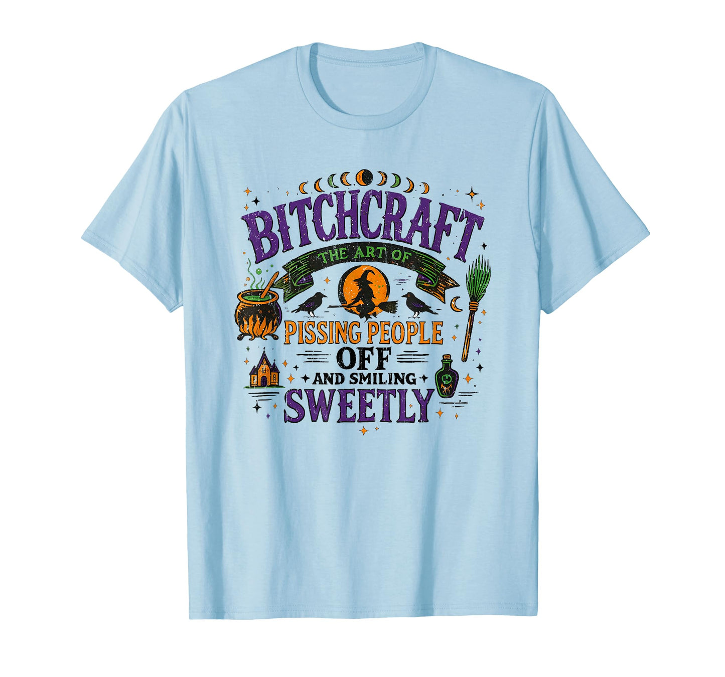 Bitchcraft The Art of Pissing People Off and Smiling Sweetly T-Shirt