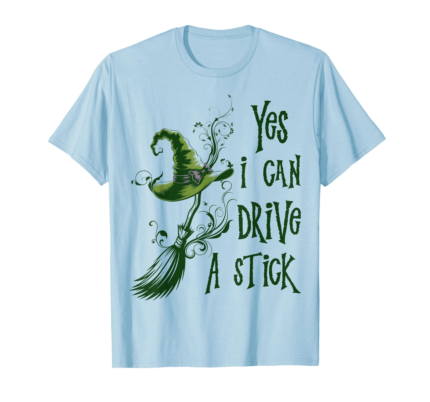 Yes I Can Drive A Stick Funny Halloween Spooky Witch T-Shirt