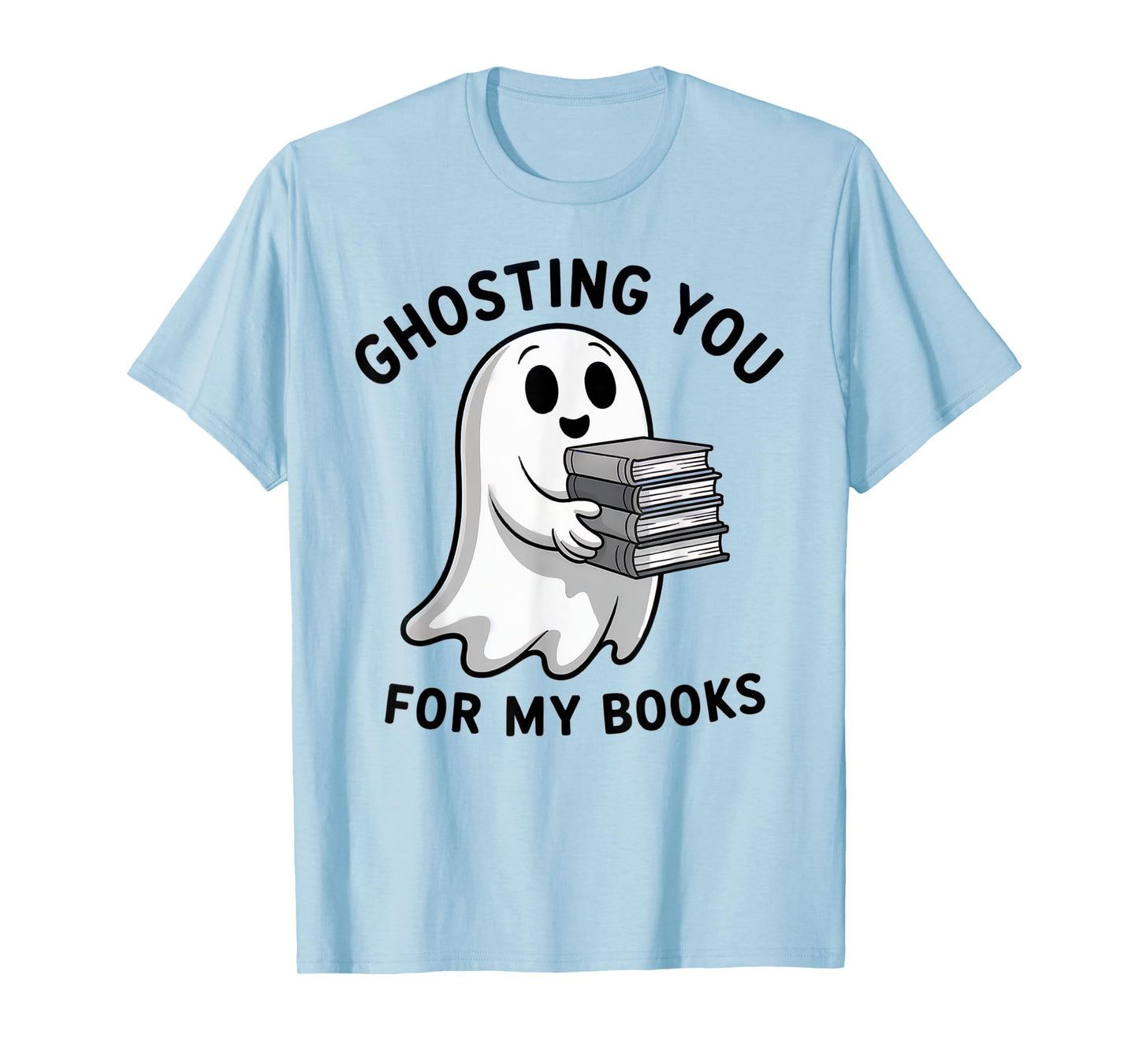Ghosting You Cute Ghost Read Books Lover Halloween Reading T-Shirt