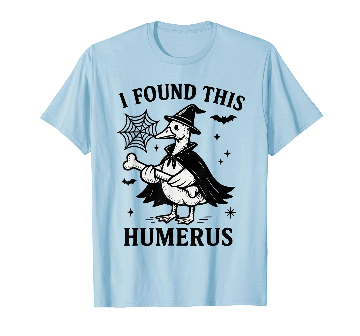 I Found This Humerus Funny Goose Witch Halloween T-Shirt